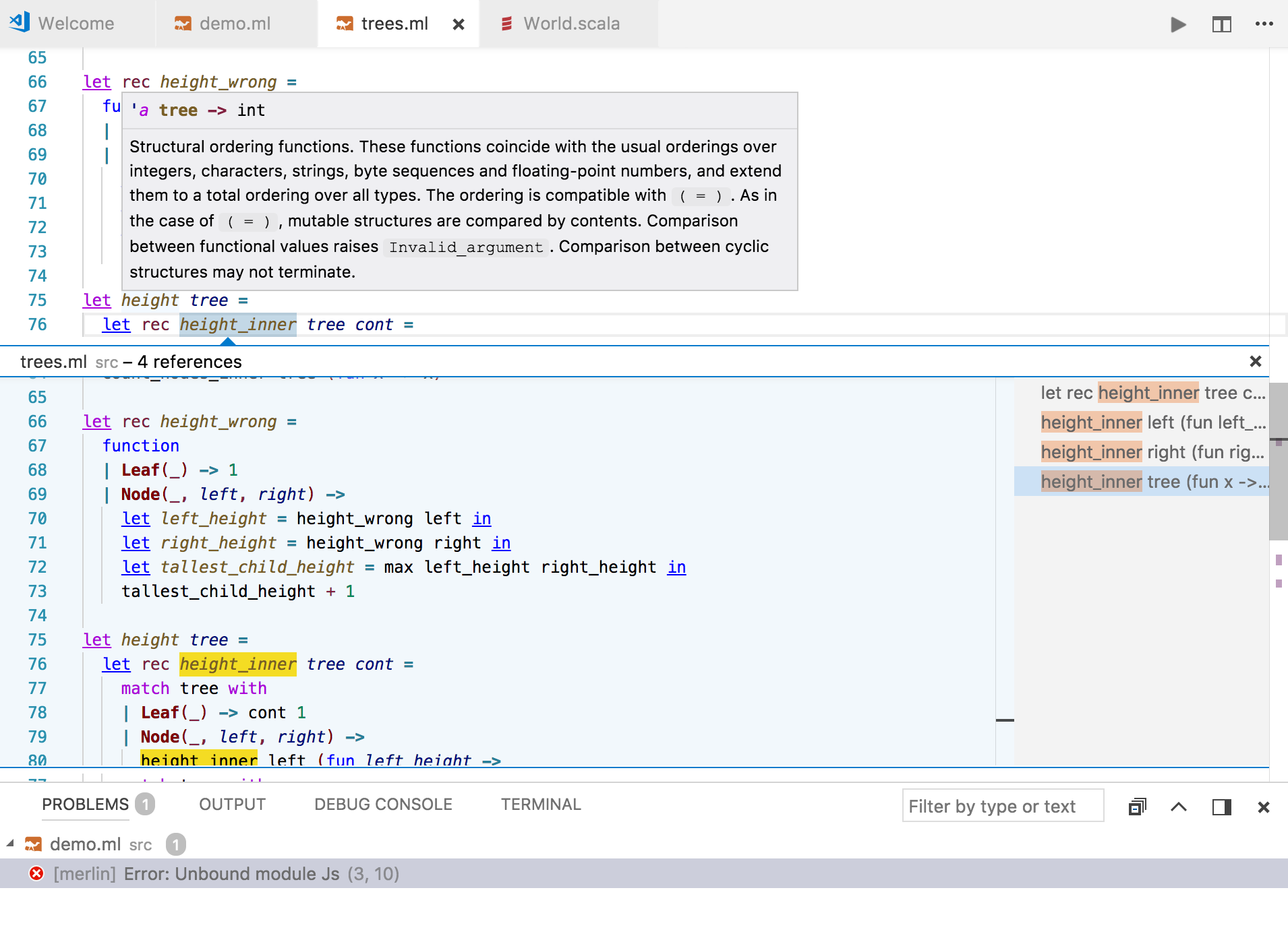 References search, type inference with tooltips, complete syntax support, errors showing up immediately, refactoring — a dream come true.